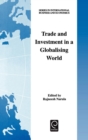 Trade and Investment in a Globalising World : Essays in Honour of H. Peter Gray - Book