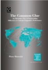 The Common Glue : An Alternative Way of Transcending Differences to Unleash Competitive Performance - Book