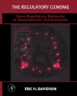 The Regulatory Genome : Gene Regulatory Networks In Development And Evolution - eBook