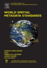 World Spatial Metadata Standards : Scientific and Technical Characteristics, and Full Descriptions with Crosstable - eBook