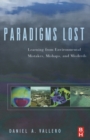 Paradigms Lost : Learning from Environmental Mistakes, Mishaps and Misdeeds - eBook