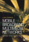 Mobile Broadband Multimedia Networks : Techniques, Models and Tools for 4G - eBook