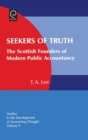 Seekers of Truth : The Scottish Founders of Modern Public Accountancy - eBook