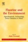 Fluorine and the Environment: Agrochemicals, Archaeology, Green Chemistry and Water - eBook