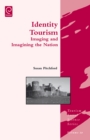 Identity Tourism : Imaging and Imagining the Nation - Book