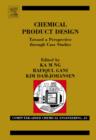 Chemical Product Design: Towards a Perspective through Case Studies - eBook