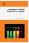 Nanostructured Materials for Solar Energy Conversion - eBook