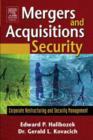 Mergers and Acquisitions Security : Corporate Restructuring and Security Management - eBook