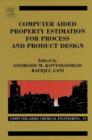 Computer Aided Property Estimation for Process and Product Design : Computers Aided Chemical Engineering - eBook