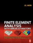 Finite Element Analysis with Error Estimators : An Introduction to the FEM and Adaptive Error Analysis for Engineering Students - eBook