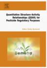 Quantitative Structure-Activity Relationships (QSAR) for Pesticide Regulatory Purposes - eBook