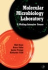 Molecular Microbiology Laboratory : A Writing-Intensive Course - eBook