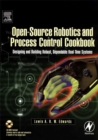 Open-Source Robotics and Process Control Cookbook : Designing and Building Robust, Dependable Real-time Systems - eBook
