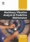 Practical Machinery Vibration Analysis and Predictive Maintenance - eBook