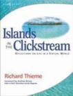 Richard Thieme's Islands in the Clickstream : Reflections on Life in a Virtual World - eBook