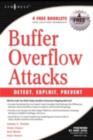 Buffer Overflow Attacks : Detect, Exploit, Prevent - eBook