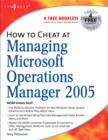How to Cheat at Managing Microsoft Operations Manager 2005 - eBook