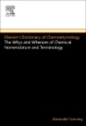 Elsevier's Dictionary of Chemoetymology : The Whys and Whences of Chemical Nomenclature and Terminology - eBook