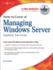 How to Cheat at Managing Windows Server Update Services - eBook