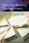 Security Metrics Management : How to Manage the Costs of an Assets Protection Program - eBook
