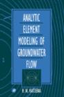 Analytic Element Modeling of Groundwater Flow - eBook