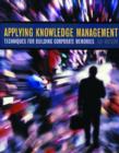 Applying Knowledge Management : Techniques for Building Corporate Memories - eBook