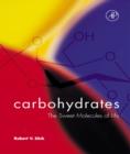 Carbohydrates : The Sweet Molecules of Life - eBook