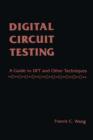 Digital Circuit Testing : A Guide to DFT and Other Techniques - eBook
