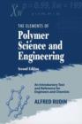 Elements of Polymer Science & Engineering : An Introductory Text and Reference for Engineers and Chemists - eBook