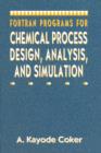 Fortran Programs for Chemical Process Design, Analysis, and Simulation - eBook
