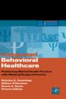 Integrated Behavioral Healthcare : Prospects, Issues, and Opportunities - eBook