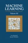 Machine Learning : An Artificial Intelligence Approach, Volume III - eBook