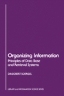 Organizing Information : Principles of Data Base and Retrieval Systems - eBook
