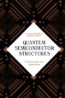 Quantum Semiconductor Structures : Fundamentals and Applications - eBook