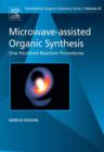 Microwave-assisted Organic Synthesis : One Hundred Reaction Procedures - eBook