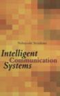 Intelligent Communication Systems : Toward Constructing Human Friendly Communication Environment - eBook