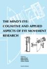 The Mind's Eye : Cognitive and Applied Aspects of Eye Movement Research - eBook