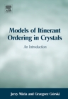 Models of Itinerant Ordering in Crystals : An Introduction - eBook