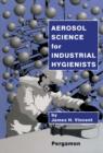 Aerosol Science for Industrial Hygienists - eBook