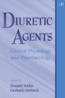 Diuretic Agents : Clinical Physiology and Pharmacology - eBook