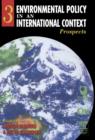 Environmental Policy in an International Context : Prospects for Environmental Change - eBook