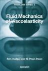 Fluid Mechanics of Viscoelasticity : General Principles, Constitutive Modelling, Analytical and Numerical Techniques - eBook