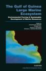 The Gulf of Guinea Large Marine Ecosystem : Environmental Forcing and Sustainable Development of Marine Resources - eBook
