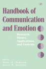 Handbook of Communication and Emotion : Research, Theory, Applications, and Contexts - eBook