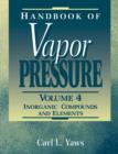 Handbook of Vapor Pressure: Volume 4 : Inorganic Compounds and Elements - eBook