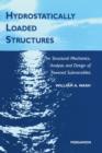 Hydrostatically Loaded Structures : The Structural Mechanics, Analysis and Design of Powered Submersibles - eBook