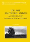 Ice Age Southern Andes : A Chronicle of Palaeoecological Events - eBook