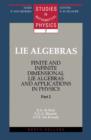 Lie Algebras, Part 2 : Finite and Infinite Dimensional Lie Algebras and Applications in Physics - eBook