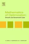 Mathematics of Optimization: Smooth and Nonsmooth Case - eBook