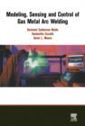Modeling, Sensing and Control of Gas Metal Arc Welding - eBook